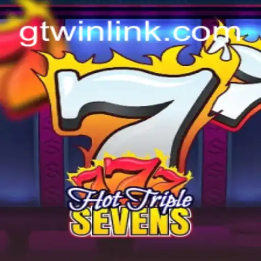 Explore the Exciting World of HotTripleSevens on GTwin.COM Platform Oficial Slots Brasil #1